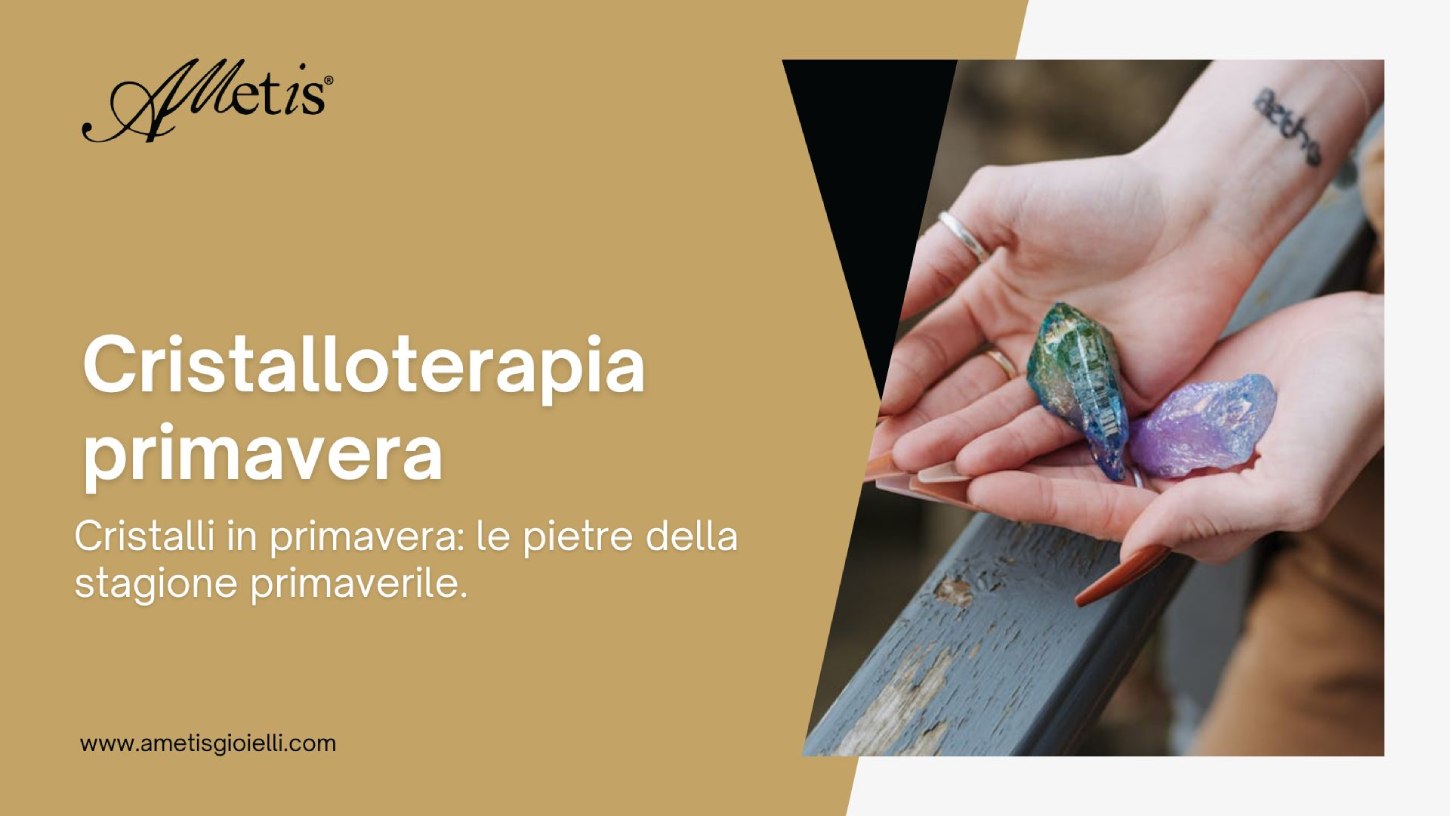 In primavera utilizza la cristalloterapia primaverile! Cristalloterapia Primavera